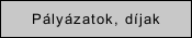 P�ly�zatok, d�jak